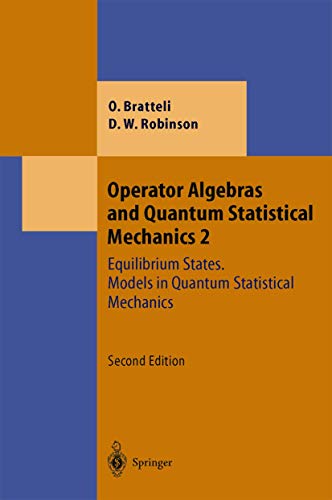 Stock image for Operator Algebras and Quantum Statistical Mechanics Equilibrium States, Models in Quantum Statistical Mechanics v 2 Theoretical and Mathematical Physics for sale by PBShop.store US