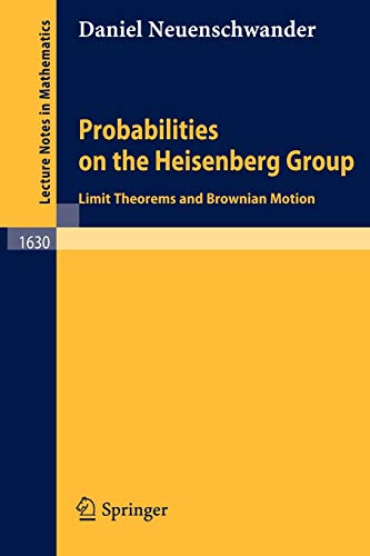 Stock image for Probabilities on the Heisenberg Group : Limit Theorems and Brownian Motion for sale by Ria Christie Collections