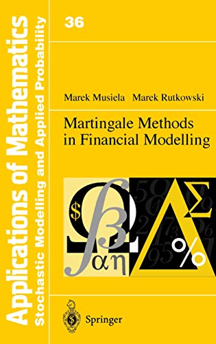 Imagen de archivo de Martingale Methods in Financial Modelling: v.36 (Applications of Mathematics) a la venta por Heroes Akimbo Ltd T/A AproposBooks&Comics