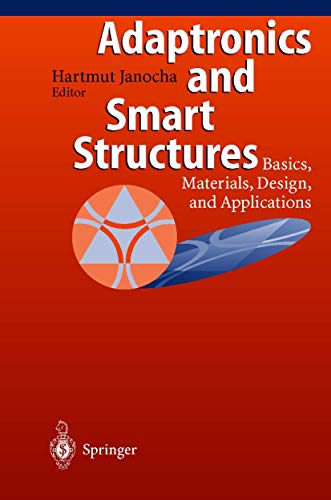 Adaptronics and smart structures : basics, materials, design, and applications ; - Janocha, Hartmut