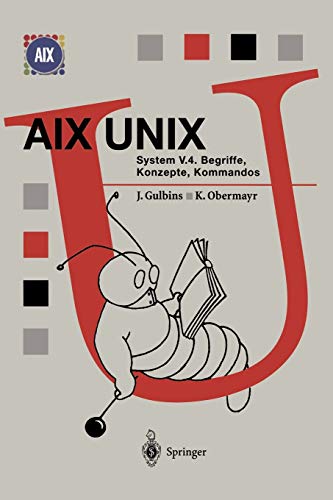 Beispielbild fr AIX UNIX System V.4: Begriffe, Konzepte, Kommandos (Springer Compass) (German Edition) zum Verkauf von Books Unplugged