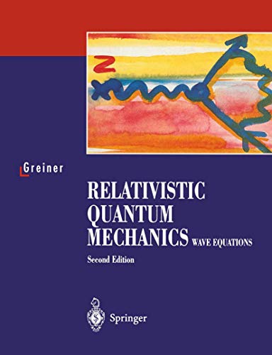 Beispielbild fr Relativistic Quantum Mechanics: Wave Equations zum Verkauf von Half Price Books Inc.