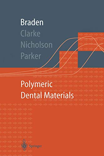 Polymeric Dental Materials (Macromolecular Systems - Materials Approach) (9783540616467) by Braden, Michael; Clarke, Richard L.; Nicholson, John; Parker, Sandra