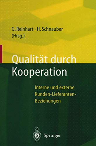 Stock image for Qualitt durch Kooperation : interne und externe Kunden-Lieferanten-Beziehungen. for sale by Wissenschaftliches Antiquariat Kln Dr. Sebastian Peters UG