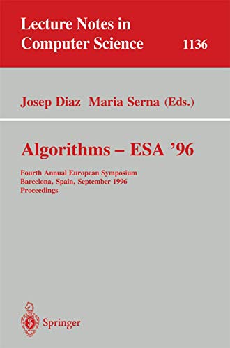 Imagen de archivo de Algorithms - ESA '96: Fourth Annual European Symposium, Barcelona, Spain, September 25-27, 1996. Proceedings (Lecture Notes in Computer Science, 1136) a la venta por Lucky's Textbooks