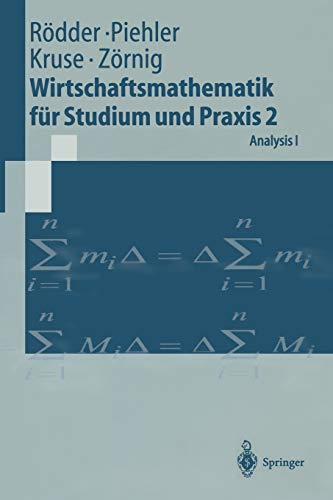 Wirtschaftsmathematik für Studium und Praxis 2 : Analysis I. - Wilhelm Rödder, Gabriele Piehler, Hermann-Josef Kruse, Peter Zörnig