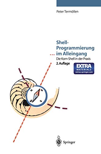 9783540617211: Shell-Programmierung . . . im Alleingang: Die Korn-Shell In Der Praxis (German Edition)