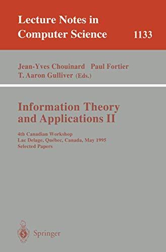 Stock image for Information Theory and Applications II: 4th Canadian Workshop, Lac Delage, Quebec, Canada, May 28 - 30, 1995, Selected Papers (Lecture Notes in Computer Science) for sale by GuthrieBooks