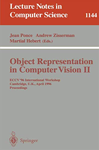 Stock image for Object Representation in Computer Vision II: ECCV '96 International Workshop, Cambridge, UK, April 13 - 14, 1996. Proceedings (Lecture Notes in Computer Science) for sale by GuthrieBooks