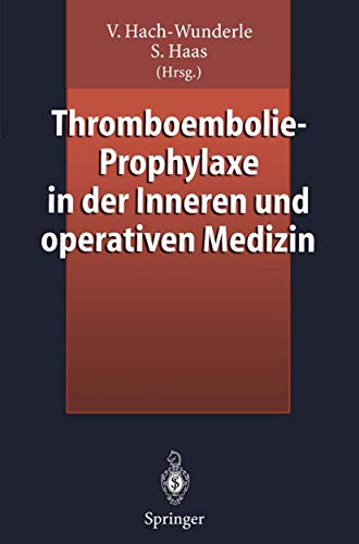 9783540617730: Thromboembolie-Prophylaxe in der Inneren und operativen Medizin (German Edition)