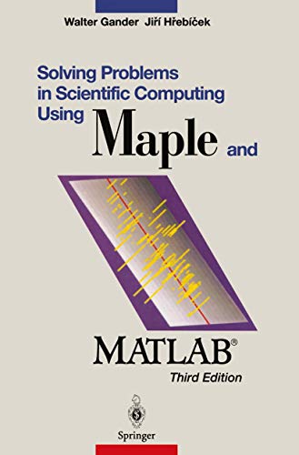 Solving problems in scientific computing using Maple and MATLAB