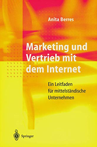 Marketing und Vertrieb mit dem Internet. Ein Leitfaden für mittelständische Unternehmen.