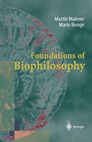 Foundations of Biophilosophy (9783540618386) by Martin Mahner; Mario Bunge