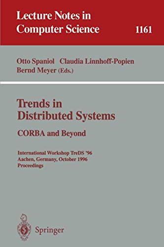 Stock image for Trends in Distributed Systems: CORBA and Beyond: International Workshop TreDS '96 Aachen, Germany, October 1 - 2, 1996; Proceedings (Lecture Notes in Computer Science) for sale by GuthrieBooks