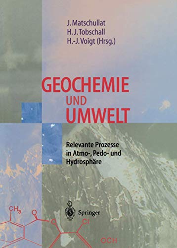 Beispielbild fr Geochemie und Umwelt Relevante Prozesse in Atmo-, Pedo- und Hydrosphre zum Verkauf von Buchpark