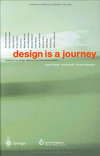 Stock image for design is a journey: Positionen zu Design, Werbung und Unternehmenskultur (German and English Edition) for sale by Fachbuch-Versandhandel