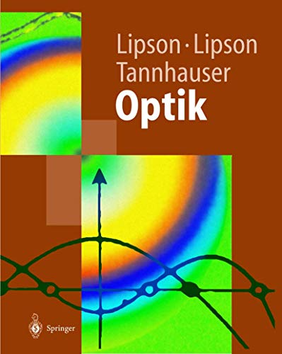 Stock image for Optik (Springer-Lehrbuch) Lipson, Stephen G.; Lipson, Henry S.; Tannhauser, D.S. and Becker, H. for sale by myVend