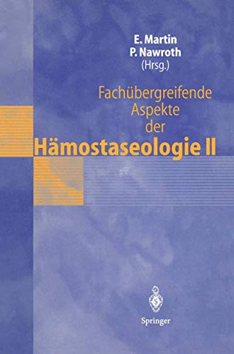 Stock image for Fachübergreifende Aspekte der Hämostaseologie II : 4. Heidelberger Symposium über Hämostase in der Anästhesie, 3.-4. Mai 1996 for sale by Ria Christie Collections