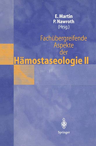 9783540619468: Fachbergreifende Aspekte der Hmostaseologie II: 4. Heidelberger Symposium ber Hmostase in der Ansthesie, 3.–4. Mai 1996 (German and English Edition)