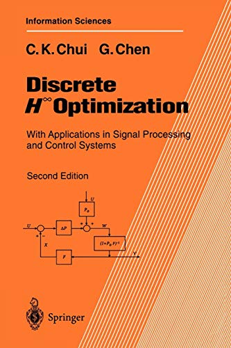 Beispielbild fr Discrete H Optimization: With Applications in Signal Processing and Control Systems Chui, Charles K. and Chen, Guanrong zum Verkauf von Librairie Parrsia
