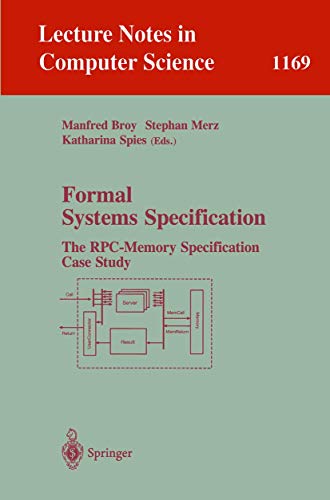 Stock image for Formal Systems Specification: The RPC-Memory Specification Case Study (Lecture Notes in Computer Science) for sale by GuthrieBooks