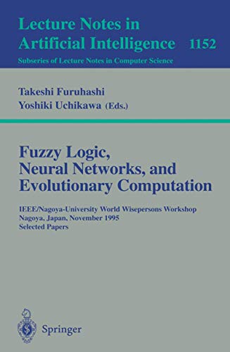 Stock image for Fuzzy Logic, Neural Networks, and Evolutionary Computation : IEEE/Nagoya-University World Wisepersons Workshop, Nagoya, Japan, November 14 - 15, 1995, for sale by Chiron Media
