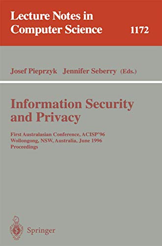 Stock image for Information Security and Privacy: First Australasian Conference, ACISP '96, Wollongong, NSW, Australia, June 24 - 26, 1996, Proceedings (Lecture Notes in Computer Science v. 1172) for sale by Zubal-Books, Since 1961