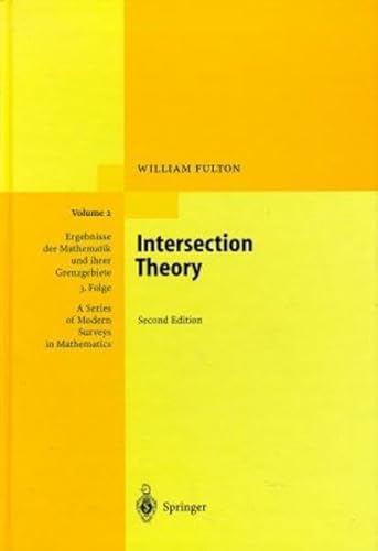 9783540620464: Intersection Theory (Ergebnisse der Mathematik und ihrer Grenzgebiete. 3. Folge / A Series of Modern Surveys in Mathematics)