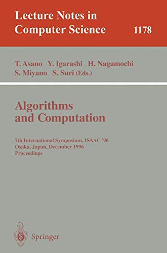Stock image for Algorithms and Computation: 7th International Symposium, ISAAC '96, Osaka, Japan, December 16 - 18, 1996, Proceedings (Lecture Notes in Computer Science) for sale by GuthrieBooks