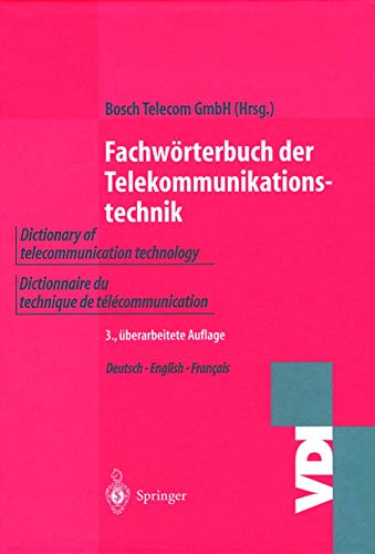 Wörterbuch der Telekommunikationstechnik. Dictionary of telecommunication technology. Dictionnair...