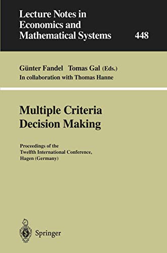 Stock image for Multiple Criteria Decision Making: Proceedings of the Twelfth International Conference Hagen (Germany) (Lecture Notes in Economics and Mathematical Systems) for sale by Bookmonger.Ltd