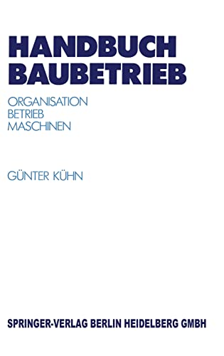 Handbuch Baubetrieb: Organisation Betrieb Maschinen (VDI-Buch) (German Edition) (9783540621096) by KÃ¼hn, GÃ¼nter