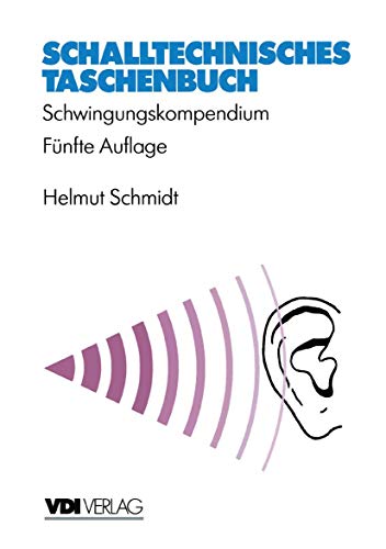 Schalltechnisches Taschenbuch: Schwingungskompendium (VDI-Buch) (German Edition) (9783540621270) by Helmut Schmidt