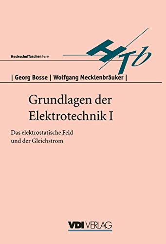 Stock image for Grundlagen der Elektrotechnik I : Das elektrostatische Feld und der Gleichstrom for sale by Chiron Media