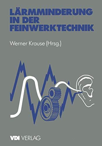 LÃ¤rmminderung in der Feinwerktechnik (VDI-Buch) (German Edition) (9783540621614) by Krause, Werner