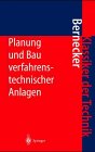 9783540621904: Planung Und Bau Verfahrenstechnischer Anlagen: Projektmanagement Und Fachplanungsfunktionen (VDI-Buch)