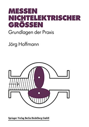Messen nichtelektrischer GrÃ¶ÃŸen: Grundlagen der Praxis (VDI-Buch) (German Edition) (9783540622314) by Hoffmann, JÃ¶rg