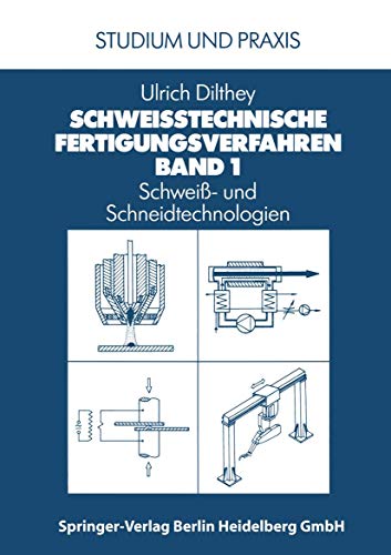 Stock image for Schwei- und Schneidtechnologien. Zweite Auflage. Schweitechnische Fertigungsverfahren 1 for sale by Versandantiquariat BUCHvk
