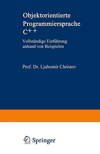 Stock image for Objektorientierte Programmiersprache C++: Vollstandige Einfuhrung Anhand Von Beispielen for sale by Chiron Media