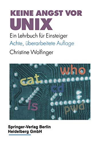 Beispielbild fr Keine Angst vor UNIX. Ein Lehrbuch fr Einsteiger (VDI-Buch) zum Verkauf von medimops