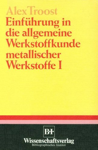 9783540623724: Einfhrung in die allgemeine Werkstoffkunde metallischer Werkstoffe 1