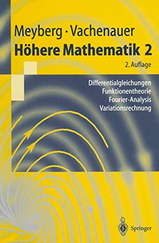 Beispielbild fr Hhere Mathematik. Teil: 2. Differentialgleichungen, Funktionentheorie, Fourier-Analysis, Variationsrechnung zum Verkauf von Bernhard Kiewel Rare Books