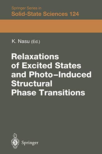 Stock image for Relaxations of Excited States and Photo-Induced Phase Transitions: Proceedings of the 19th Taniguchi Symposium, Kashikojima, Japan, July 18-23, 1996 (Springer Series in Solid-State Sciences) for sale by Zubal-Books, Since 1961