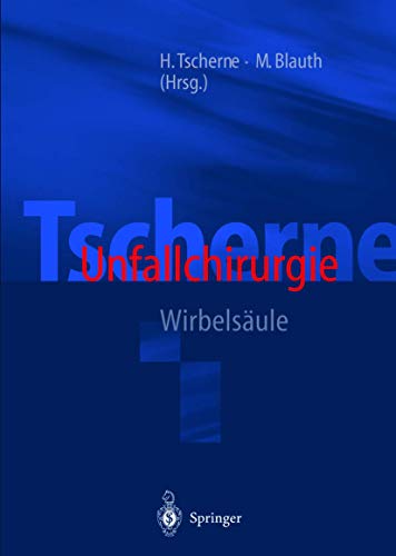 Unfallchirurgie: Wirbelsäule - J. Kuhn Harald Tscherne,Michael Blauth
