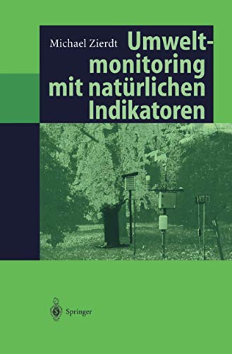 9783540625377: Umweltmonitoring mit natrlichen Indikatoren: Pflanzen ― Boden ― Wasser ― Luft (German Edition)