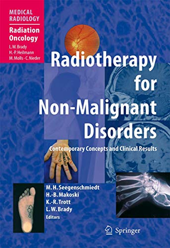 Stock image for Radiotherapy for Non-Malignant Disorders (Medical Radiology) for sale by Jackson Street Booksellers