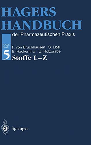 9783540626466: Hagers Handbuch der Pharmazeutischen Praxis: Folgeband 5: Stoffe L-Z