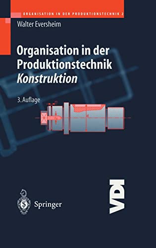 9783540626503: Organisation in der Produktionstechnik: Konstruktion (VDI-Buch)