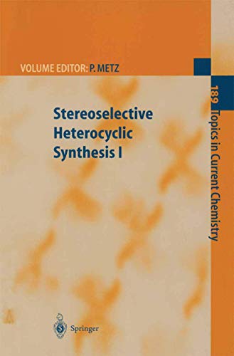 Stock image for Stereoselective Heterocyclic Synthesis I (Topics in Current Chemistry) (Vol 189) for sale by Zubal-Books, Since 1961