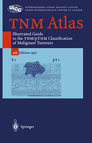 Beispielbild für TNM ATLAS.: illustrated guide to the TNM/pTNM classification of malignant tumours zum Verkauf von Ammareal